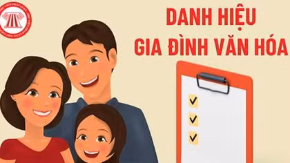 Quy định mới về khung tiêu chuẩn xét tặng “Gia đình văn hóa”