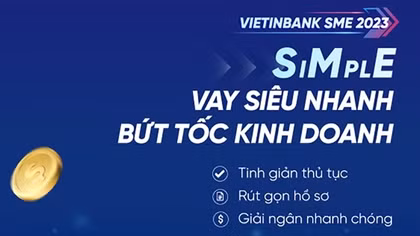 VietinBank ra mắt Giải pháp tài chính ưu việt dành riêng cho doanh nghiệp siêu nhỏ