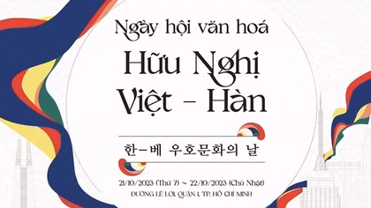 Ngày hội văn hoá hữu nghị Việt-Hàn 2023 tại TP Hồ Chí Minh