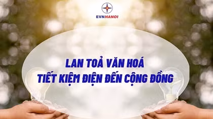 Nắng nóng tiếp diễn, cần nâng cao ý thức tiết kiệm điện