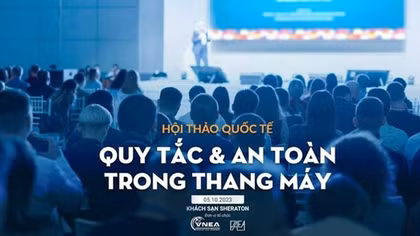 Việt Nam lần đầu đăng cai Hội thảo Thông tin Thang máy Quốc tế