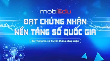 mobiEdu vinh dự nhận chứng nhận nền tảng số quốc gia tiềm năng