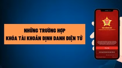 Các trường hợp khóa tài khoản định danh điện tử