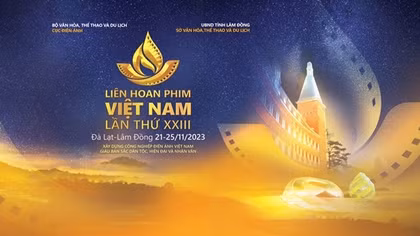 Liên hoan phim Việt Nam lần thứ XXIII: Hy vọng vào sự bứt phá của điện ảnh