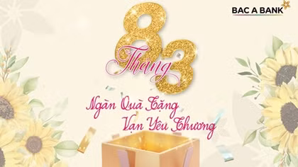 BAC A BANK gửi ngàn quà yêu thương tặng người xây tổ ấm nhân dịp 8/3