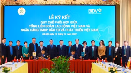 BIDV và Tổng Liên đoàn Lao động Việt Nam ký kết Quy chế phối hợp