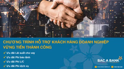 BAC A BANK hỗ trợ doanh nghiệp vững tiến thành công