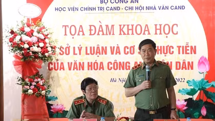 Toạ đàm khoa học “Cơ sở lý luận và cơ sở thực tiễn của văn hoá CAND”
