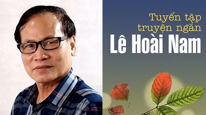 Hành trình tìm kiếm sự hướng thiện qua ''Tuyển tập truyện ngắn Lê Hoài Nam''