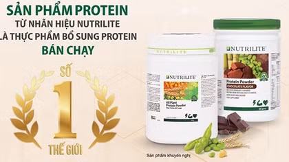 Thực phẩm bổ sung Nutrilite Protein: Đón nhận danh hiệu bán chạy số 1 thế giới