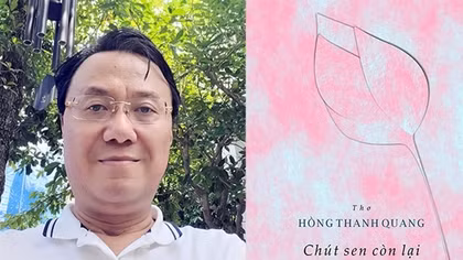 Nhà thơ Hồng Thanh Quang: “Cuộc sống của tôi không có chỗ cho sự tẻ nhạt”