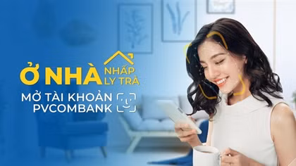 PVcomBank mở tài khoản thanh toán theo phong cách mới