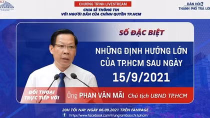 Tối nay (6/9) Chủ tịch UBND TP Hồ Chí Minh đối thoại trực tiếp với dân