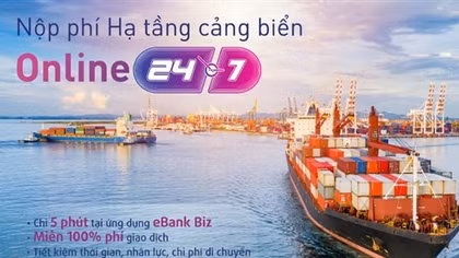 Thêm một ngân hàng triển khai thu phí hạ tầng cảng biển trực tuyến
