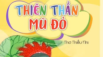 “Thiên thần mũ đỏ” và thế giới trẻ thơ