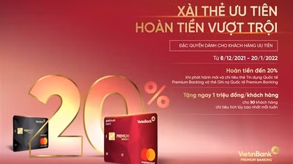 “Xài thẻ ưu tiên - Hoàn tiền vượt trội” cùng thẻ VietinBank Premium Banking