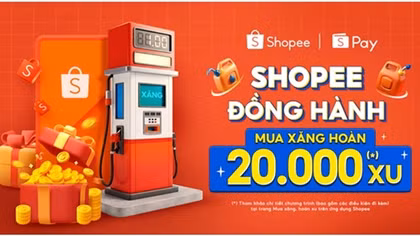 Shopee và ShopeePay triển khai chương trình “Mua Xăng, Hoàn 20.000 Xu”