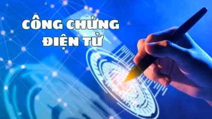 Đẩy mạnh công chứng điện tử, thí điểm công chứng từ xa trong thời gian tới