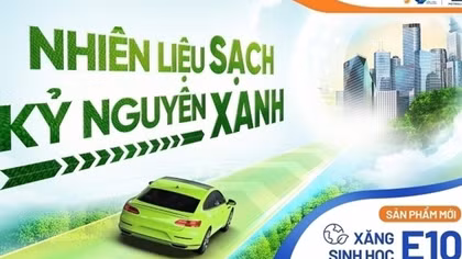 Đề xuất xăng E10 bán rộng rãi trên cả nước từ 30/4