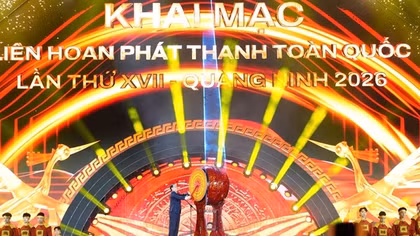 Tưng bừng khai mạc Liên hoan phát thanh toàn quốc lần thứ 17 năm 2026