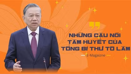 Những câu nói tâm huyết của Tổng Bí thư Tô Lâm