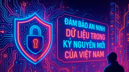 Hình thành khung pháp lý về an ninh dữ liệu