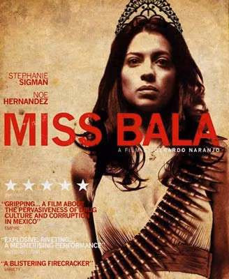 Bộ phim “Miss Bala”.