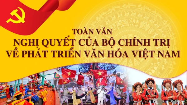 Toàn văn Nghị quyết của Bộ Chính trị về phát triển văn hóa Việt Nam