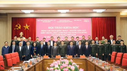 Đồng chí Trần Quốc Hoàn - Người cộng sản kiên trung, nhà lãnh đạo tài năng của Đảng và cách mạng Việt Nam