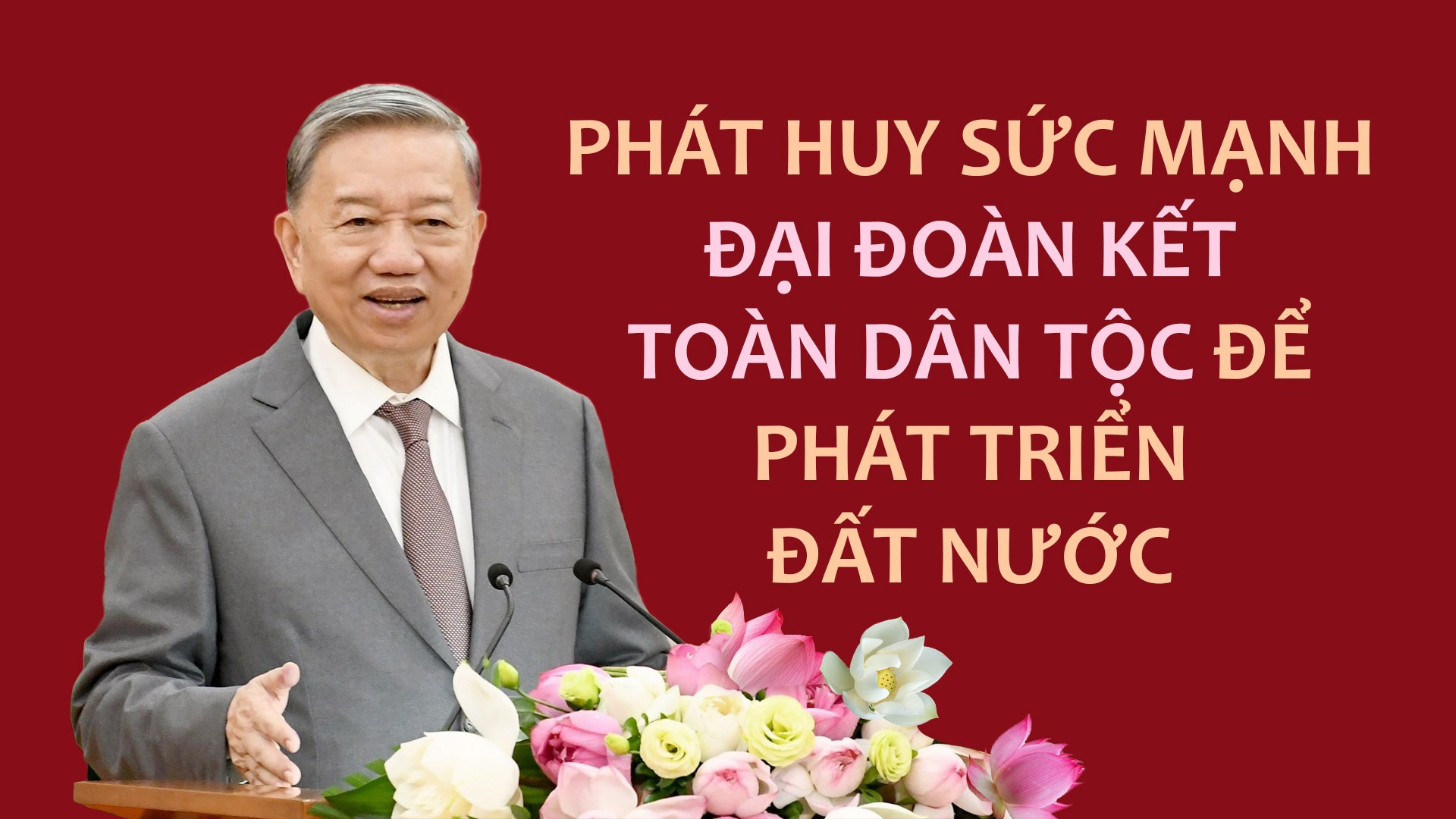 Phát huy sức mạnh Đại đoàn kết toàn dân tộc để phát triển đất nước