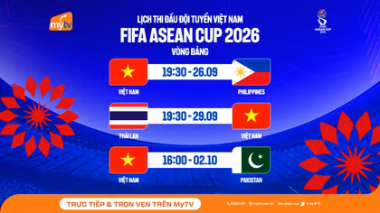 MyTV chính thức sở hữu bản quyền FIFA ASEAN Cup 2026