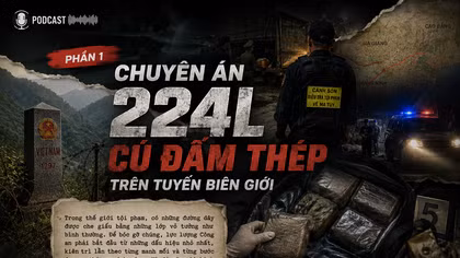 Chuyên án 224L: Cú đấm thép trên tuyến biên giới (phần 1)