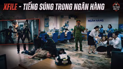 Xfile - “Tiếng súng trong ngân hàng"