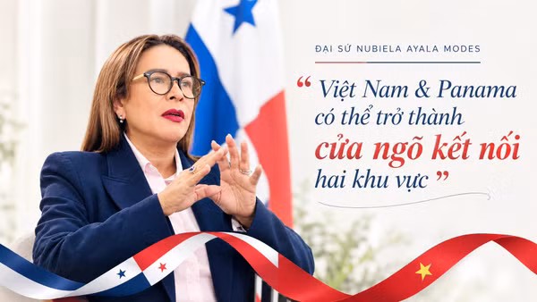 Việt Nam và Panama có thể trở thành cửa ngõ kết nối hai khu vực
