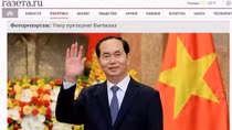 Truyền thông thế giới: Chủ tịch nước Trần Đại Quang nâng cao vị thế Việt Nam trên trường quốc tế
