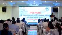 Tập huấn báo chí tuyên truyền chính sách pháp luật bảo hiểm xã hội, bảo hiểm y tế