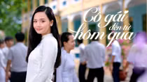 Ăm ắp kỷ niệm tuổi học trò trong “Cô gái đến từ hôm qua”