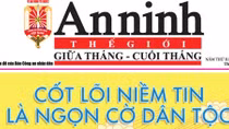 Đón đọc An ninh Thế giới giữa tháng- cuối tháng số xuân Kỷ Hợi 2019