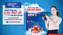“Quẹt thả ga - Quà thiệt đã” cùng thẻ BIDV NAPAS