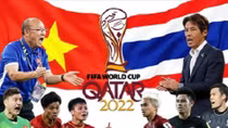 Việt Nam - Thái Lan: Cặp đôi "thống trị" Đông Nam Á