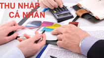 Những thu nhập nào phải quyết toán thuế thu nhập cá nhân năm 2018?