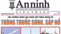 Đón đọc Chuyên đề An ninh thế giới giữa tháng số 116
