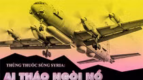 Thùng thuốc súng Syria: Ai tháo ngòi nổ phút cuối cùng?