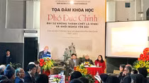 Danh nhân Phó Đức Chính “không thành công nhưng đã thành nhân”