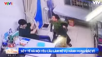 Đối tượng tấn công bác sĩ đang làm nhiệm vụ phải được xử lý thích đáng