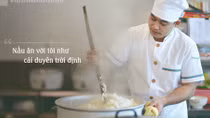 Người đầu bếp được Viettel thưởng 100 triệu: Xuất sắc từ việc bình dị