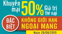 Duy nhất tại Viettel, khuyến mại 50% thẻ nạp không giới hạn ngoại mạng