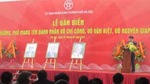 Hà Nội gắn biển tên đường Võ Chí Công, Võ Văn Kiệt, Võ Nguyên Giáp