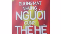 Ra mắt cuốn sách ‘Gương mặt những người cùng thế hệ’
