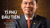 Ông Phạm Nhật Vượng lần thứ 3 liên tiếp lọt vào danh sách tỷ phú thế giới